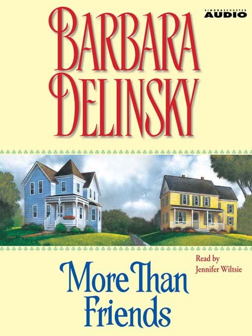 Title details for More than Friends by Barbara Delinsky - Available